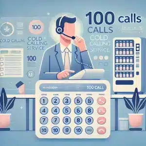 100 Contacts with Cold Calling – Lead Generation for Vending Placement